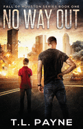 No Way Out: A Post Apocalyptic EMP Survival Thriller (Fall of Houston Series, Book 1)