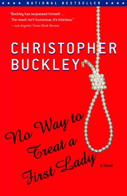 No Way to Treat a First Lady - Buckley, Christopher