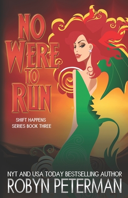 No Were To Run: Shift Happens Book Three - Peterman, Robyn