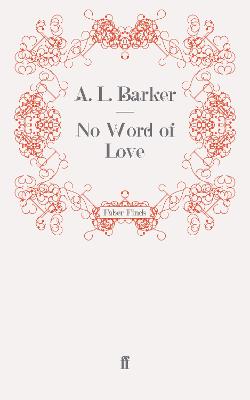 No Word of Love - Barker, A. L.