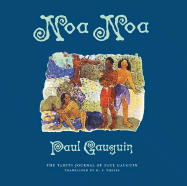 Noa Noa: The Tahiti Journal of Paul Gauguin - Miller, John (Editor), and Gauguin, Paul, and Theis (Translated by)