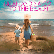 Noah and Na Go to the Beach: A Cute Story Within A Story