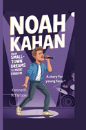 Noah Kahan: From Small-Town Dreams to Music Stardom - A Story for Young Fans