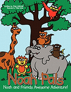 Noah Pals: Noah and Friends Awesome Adventure