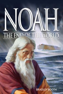 Noah: The Chosen One - Booth, Bradley