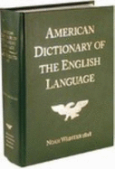 Noah Webster's First Edition of an American Dictionary of the English Language