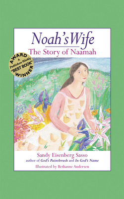 Noah's Wife: The Story of Naamah - Sasso, Sandy Eisenberg, Rabbi