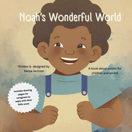 Noah's Wonderful World: A book about autism for adults and children!