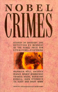 Nobel Crimes: Stories of Mystery and Detection by Winners of the Nobel Prize for Literature
