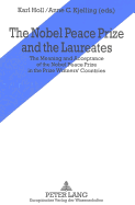 Nobel Peace Prize and the Laureates: The Meaning and Acceptance of the Nobel Peace Prize in the Prize Winners' Countries