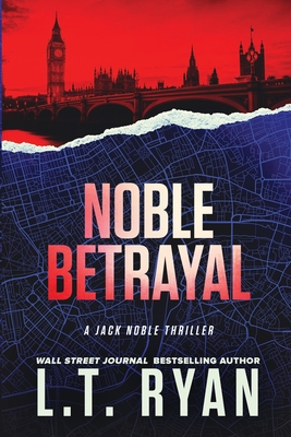 Noble Betrayal (Jack Noble #7) - Ryan, L T