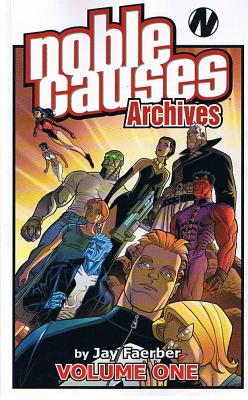 Noble Causes Archives, Volume 1 - Faerber, Jay, and Various