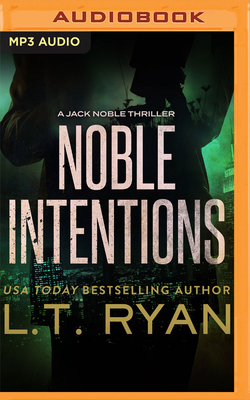 Noble Intentions: Season One - Ryan, L T, and Holland, Dennis (Read by)