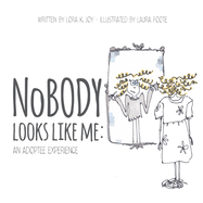 NoBODY Looks Like me: An Adoptee Experience