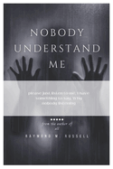 Nobody Understand Me: Identifying the Path to Empowerment through Connection and Self-Discovery