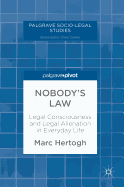 Nobody's Law: Legal Consciousness and Legal Alienation in Everyday Life
