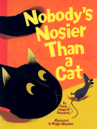 Nobody's Nosier Than a Cat