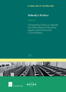 Nobody's Perfect: Comparative Essays on Appeals and Other Means of Recourse Against Judicial Decisions in Civil Matters