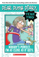 Nobody's Perfect. I'm as Close as it Gets. (Dear Dumb Diary #3)