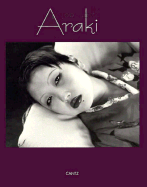 Nobuyoshi Araki - Korinsha Press, and Ito, Toshiharau, and Araki, Nobuyoshi (Text by)