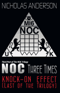 Noc Three Times: Knock-On Effect (Last of the Trilogy)