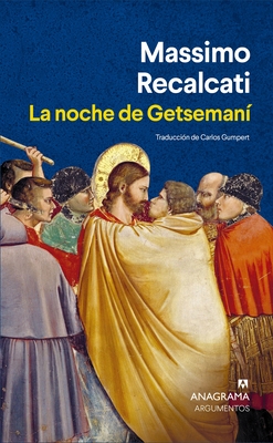 Noche de Getseman, La - Recalcati, Massimo