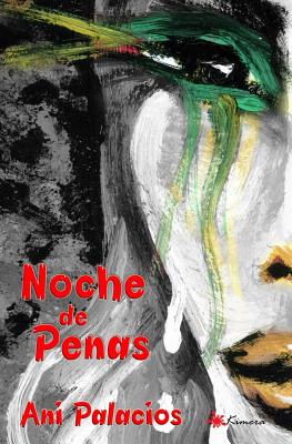 Noche de Penas - Palacios, Ani