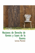 Nociones de Derecho de Gentes y Leyes de La Guerra