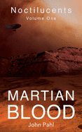 Noctilucents 1: Martian Blood