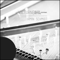 Nocturne: Live at the Huddersfield Contemporary Music Festival - Irmin Schmidt