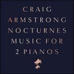 Nocturnes: Music for Two Pianos