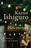 Nocturnes - Ishiguro, Kazuo