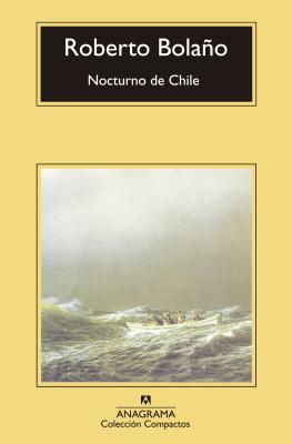 Nocturno de Chile - Bolano, Roberto