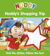 Noddy's Shopping Trip: Sticker Board Book 2