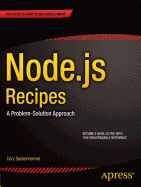 Node.Js Recipes: A Problem-Solution Approach