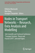 Nodes in Transport Networks - Research, Data Analysis and Modelling: 16th Scientific and Technical Conference "Transport Systems. Theory and Practice 2019", Selected Papers