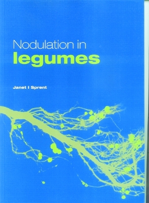 Nodulation in Legumes - Sprent, Janet. I., OBE, DSc