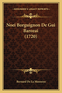 Noei Borguignon De Gui Barozai (1720)