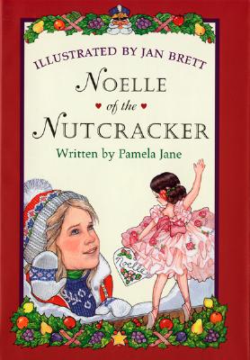 Noelle of the Nutcracker - Jane, Pamela