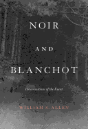 Noir and Blanchot: Deteriorations of the Event