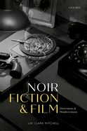Noir Fiction and Film: Diversions and Misdirections