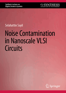 Noise Contamination in Nanoscale VLSI Circuits