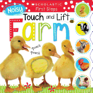 Noisy Touch and Lift Farm: Scholastic Early Learners (Touch and Lift)