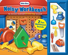 Noisy Workbench: My Electronic Sound and Lift-The-Flap Storybook