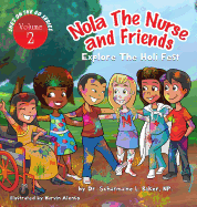 Nola the Nurse & Friends Explore the Holi Fest