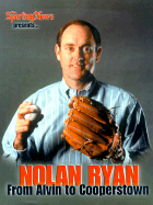 Nolan Ryan: From Alvin to Cooperstown