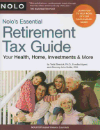 Nolo's Essential Retirement Tax Guide: Your Health, Home, Investments & More