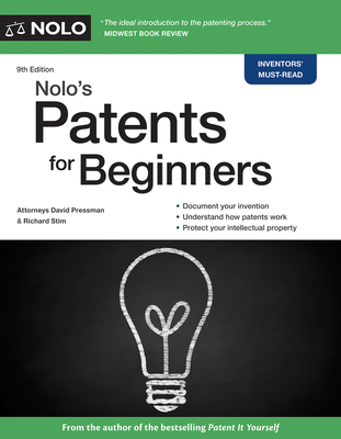 Nolo's Patents for Beginners: Quick & Legal - Pressman, David, Attorney, and Stim, Richard, Attorney