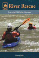 NOLS River Rescue: Essential Skills for Boaters