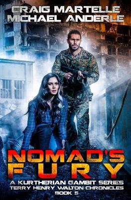 Nomad's Fury: A Kurtherian Gambit Series - Anderle, Michael, and Martelle, Craig